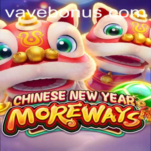 Discover the Exciting World of CHINESENEWYEARMOREWAYS: A Thrilling Game Experience with Vave